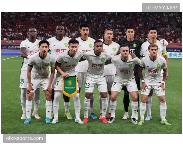 北京国安近期阵容调整,联赛表现趋于平稳,主场保持较高胜率 北京国安近期阵容调整,联赛表现趋于平稳,主场保持较高胜率